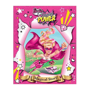 BARBIE PRINCESS POWER MAGICAL STORY